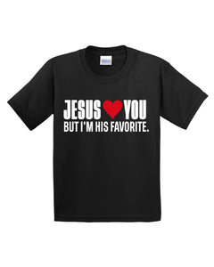 Jesus Loves You But I'M His Favorite Kids T-Shirt