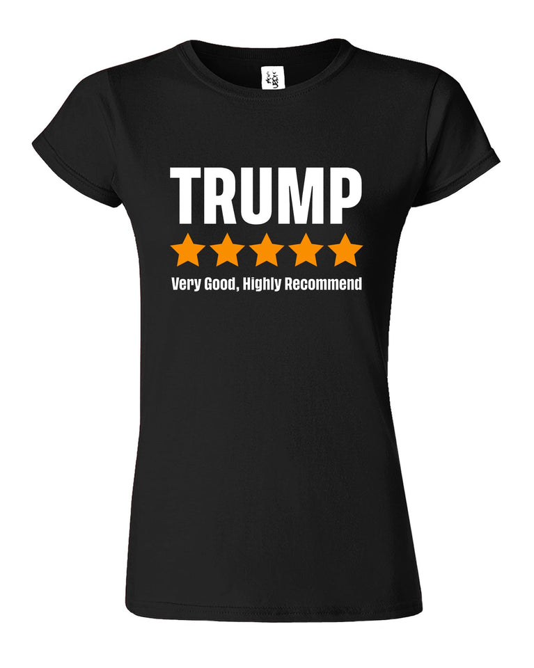Trump Very Good Highly Recomended Womens T-Shirt