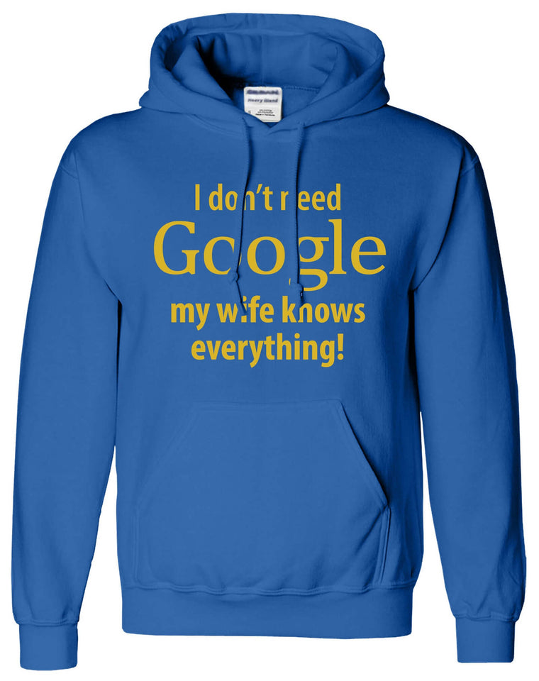 I Don't Need Google Funny Unisex Printed Hoodie - ApparelinClick