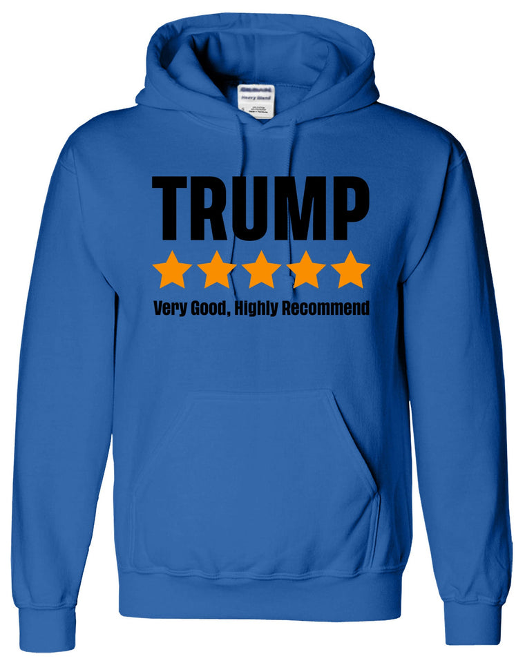 Trump Very Good Highly Recomended Hoodie
